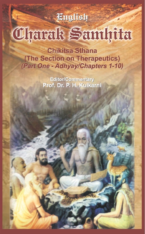 Charak Samhita ( English ) Chikitsa Sthana The Section on Therapeutics Part 1 Chapter 1-10 - Charak Samhita ( English ) Chikitsa Sthana The Section on Therapeutics Part 1 Chapter 1-10