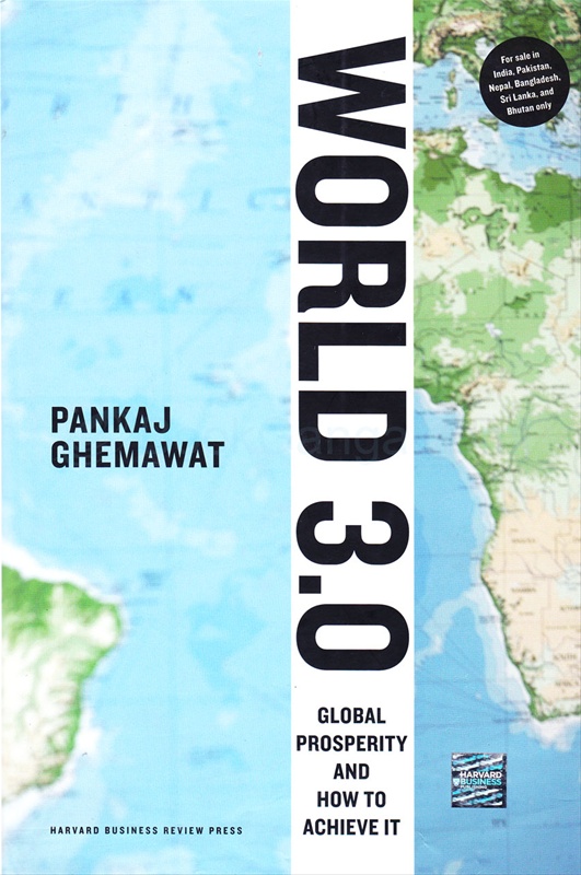 World 3 0 By Pankaj Ghemawat Harvard Business School Publishing 
