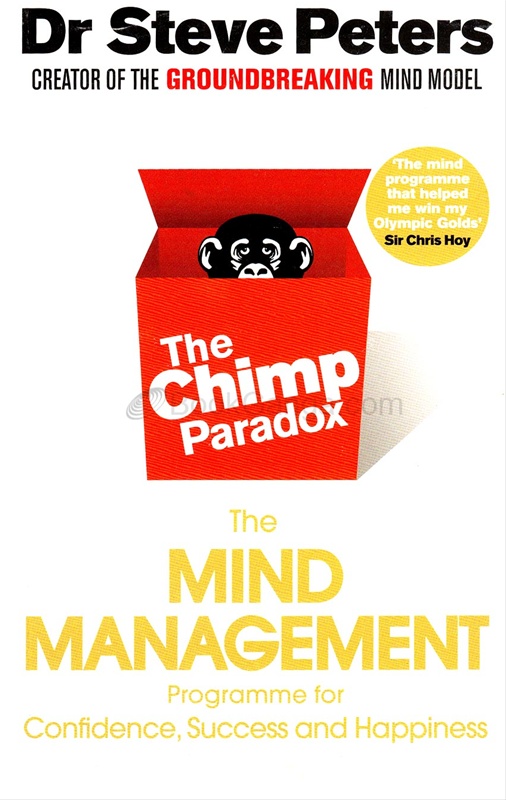The Chimp Paradox The Mind Management - The Chimp Paradox The Mind Management