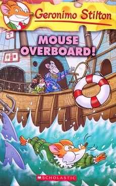Geronimo Stilton# 62: Mouse Overboard