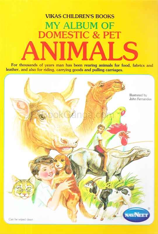 My Album Of Domestic & Pet Animals - Navneet Education (India) Limited - My Album Of Domestic & Pet Animals - Navneet Education (India) Limited -