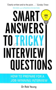 smart answers to tricky interview questions by rob yeung little tricky interview questions