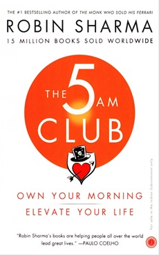 The 5 AM Club Own Your Morning- Elevent Your Life - The 5 AM Club Own Your Morning- Elevent Your Life