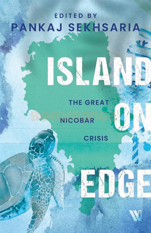 Island On Edge The Great Nicobar Crisis