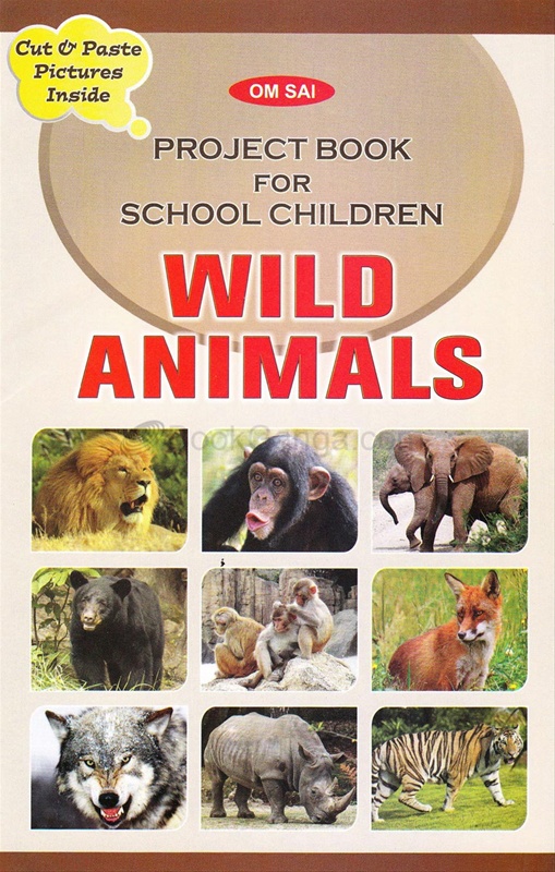 Project Book For School Children - Wild Animals - S. R. Publishers & Distributors Project Book For School Children - Wild Animals - S. R. Publishers & Distributors