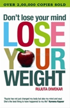 Don't Lose Your Mind, Lose Your Weight