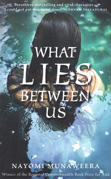 What Lies Between Us by Nayomi Munaweera What Lies Between Us by Nayomi Munaweera