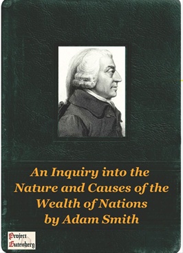An Inquiry into the nature and causes of the wealth of nations